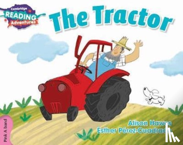 Hawes, Alison - Cambridge Reading Adventures The Tractor Pink A Band