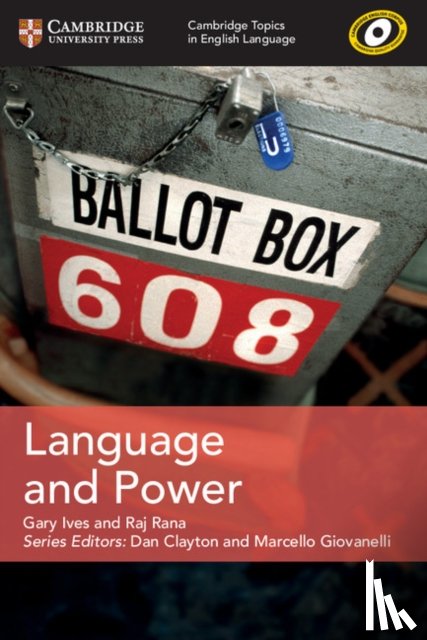 Ives, Gary, Rana, Raj - Cambridge Topics in English Language Language and Power