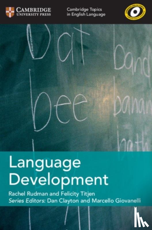 Rudman, Rachel, Titjen, Felicity - Cambridge Topics in English Language Language Development