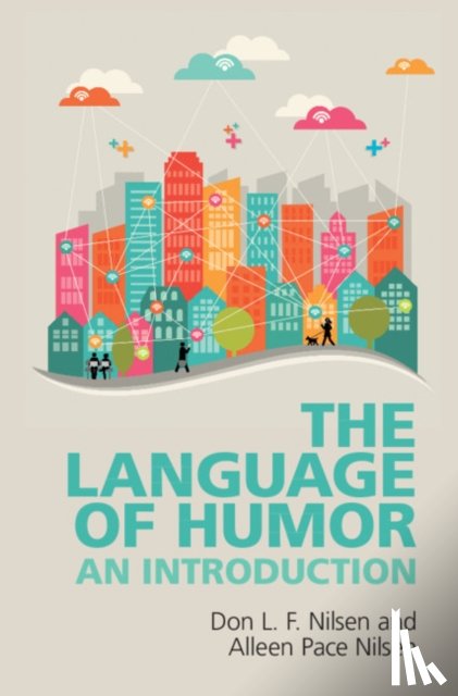 Nilsen, Don L. F. (Arizona State University), Nilsen, Alleen Pace (Arizona State University) - The Language of Humor