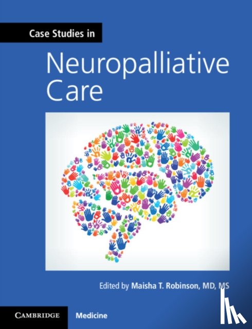  - Case Studies in Neuropalliative Care