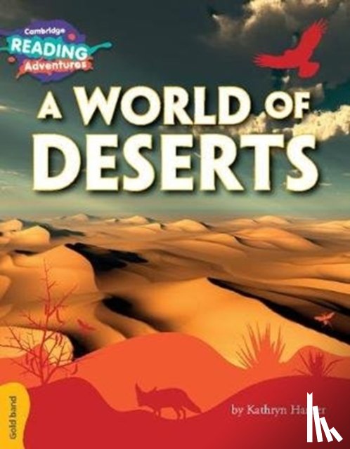Harper, Kathryn - Cambridge Reading Adventures A World of Deserts Gold Band