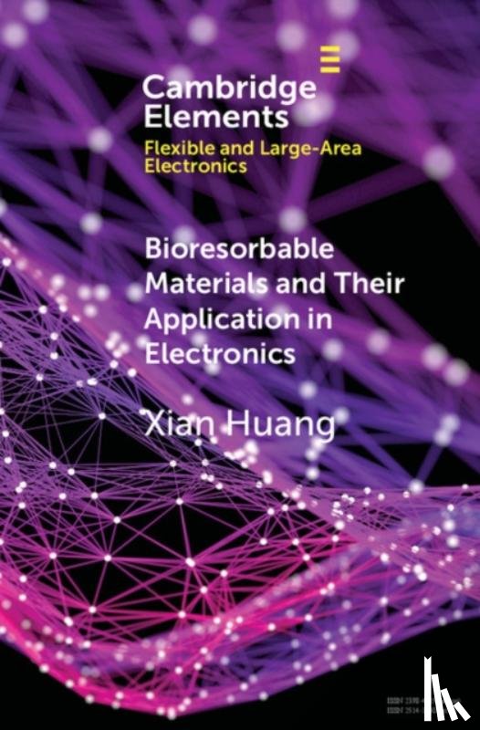 Huang, Xian - Bioresorbable Materials and Their Application in Electronics