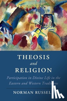Russell, Norman (University of Oxford) - Theosis and Religion