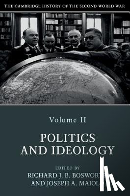 - The Cambridge History of the Second World War: Volume 2, Politics and Ideology
