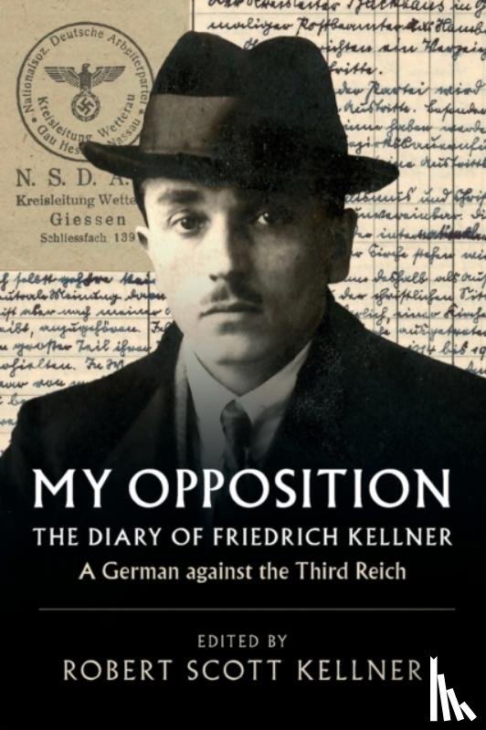 Kellner, Friedrich - My Opposition