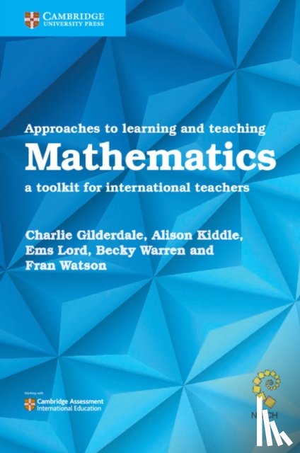 Gilderdale, Charlie, Kiddle, Alison, Lord, Ems, Warren, Becky - Approaches to Learning and Teaching Mathematics