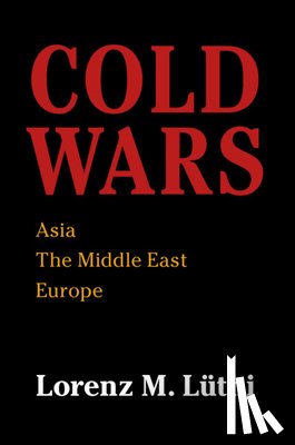 Luthi, Lorenz M. (McGill University - Cold Wars