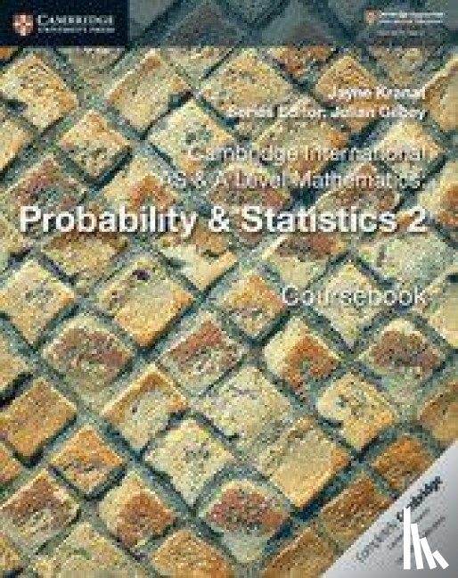 Kranat, Jayne - Cambridge International AS & A Level Mathematics: Probability & Statistics 2 Coursebook