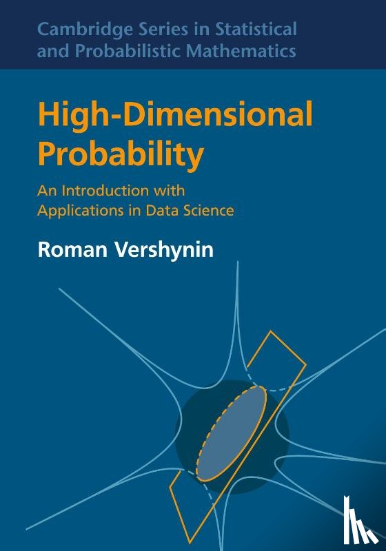 Vershynin, Roman (University of California - High-Dimensional Probability