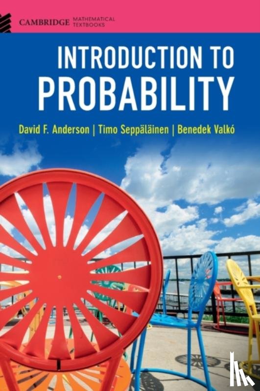 Anderson, David F. (University of Wisconsin, Seppalainen, Timo (University of Wisconsin, Valko, Benedek (University of Wisconsin - Introduction to Probability