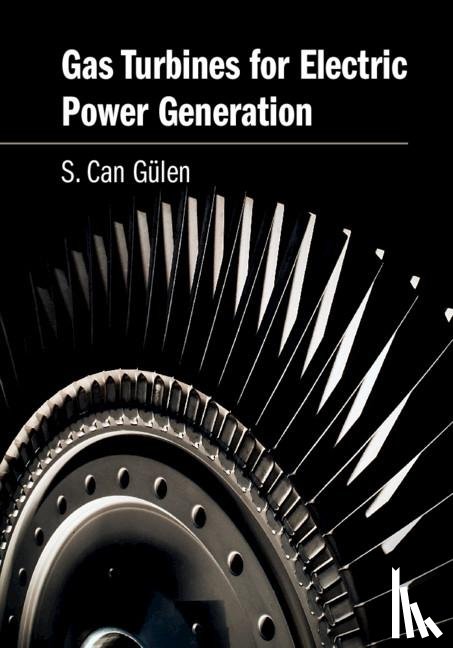 Gulen, S. Can - Gas Turbines for Electric Power Generation