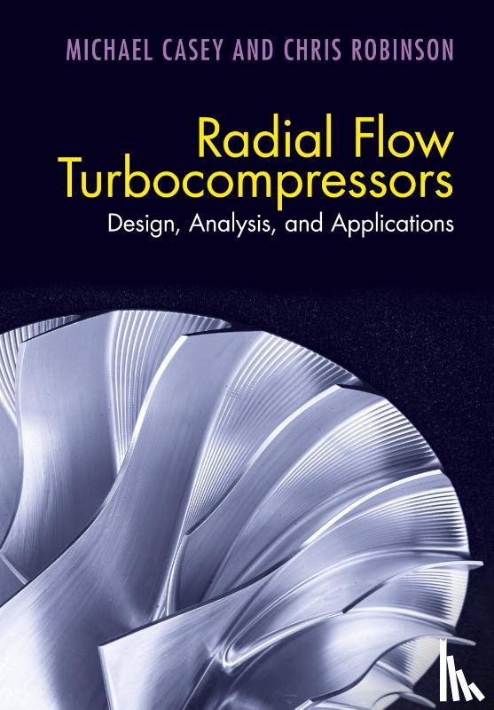 Casey, Michael, Robinson, Chris - Radial Flow Turbocompressors