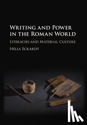 Eckardt, Hella (University of Reading) - Writing and Power in the Roman World
