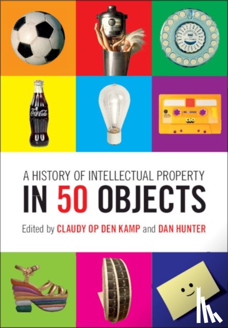  - A History of Intellectual Property in 50 Objects