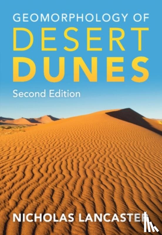 Lancaster, Nicholas - Geomorphology of Desert Dunes