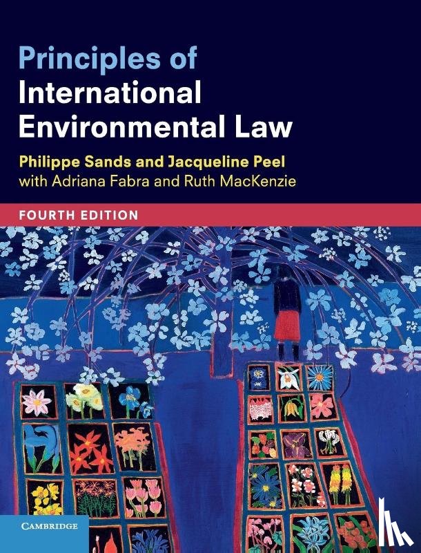 Sands, Philippe, Peel, Jacqueline (University of Melbourne) - Principles of International Environmental Law