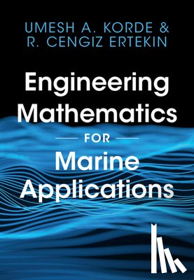 Korde, Umesh A. (The Johns Hopkins University, Ertekin, R. Cengiz (University of Hawaii - Engineering Mathematics for Marine Applications