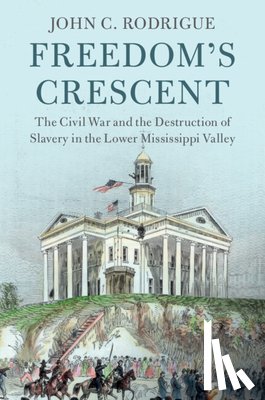 Rodrigue, John C. - Freedom's Crescent