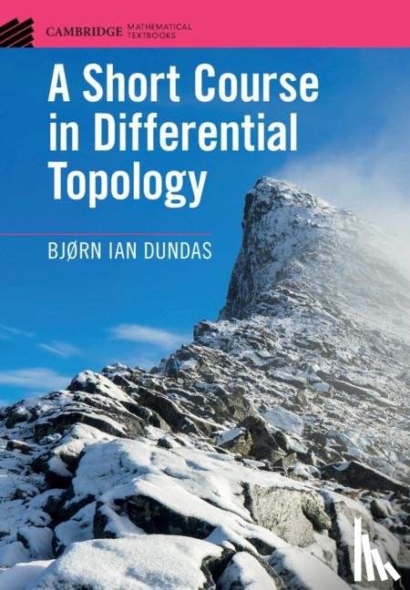 Dundas, Bjørn Ian (Universitetet i Bergen - A Short Course in Differential Topology