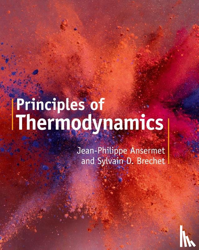 Ansermet, Jean-Philippe (Ecole Polytechnique Federale de Lausanne), Brechet, Sylvain D. (Ecole Polytechnique Federale de Lausanne) - Principles of Thermodynamics
