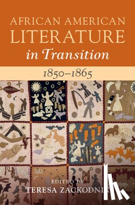  - African American Literature in Transition, 1850–1865: Volume 4, 1850–1865