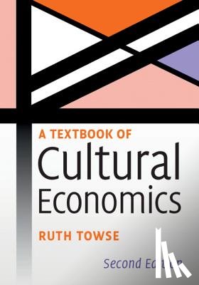 Ruth Towse - A Textbook of Cultural Economics