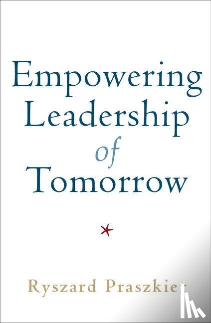 Praszkier, Ryszard - Empowering Leadership of Tomorrow