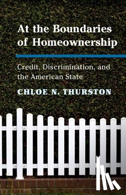 Thurston, Chloe N. (Northwestern University - At the Boundaries of Homeownership