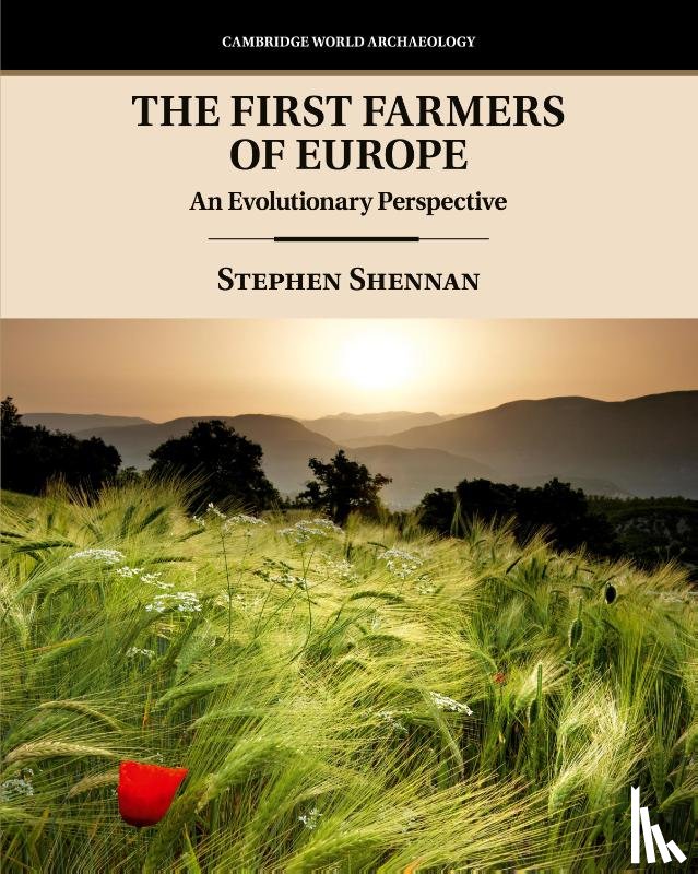 Shennan, Stephen (University College London) - The First Farmers of Europe