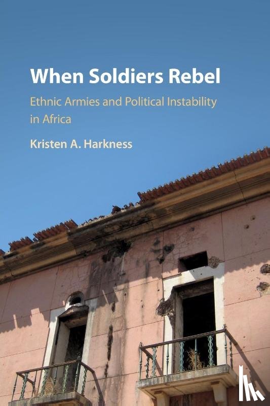 Harkness, Kristen A. (University of St Andrews - When Soldiers Rebel