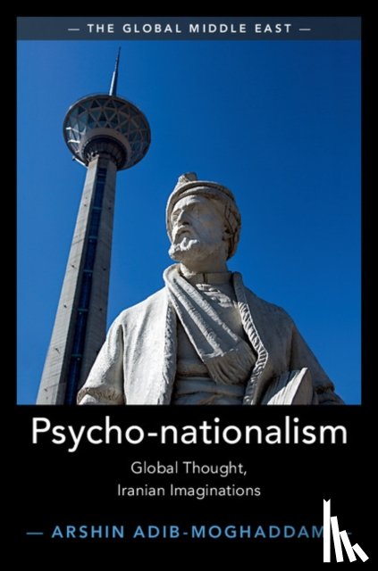 Adib-Moghaddam, Arshin (School of Oriental and African Studies - Psycho-nationalism