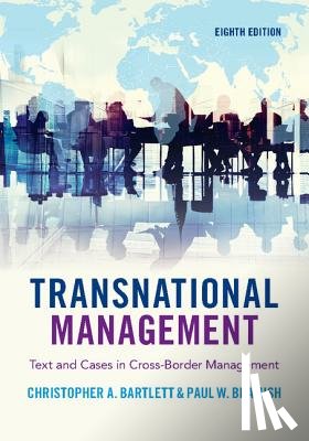 Bartlett, Christopher A. (Harvard University, Beamish, Paul W. (University of Western Ontario) - Transnational Management