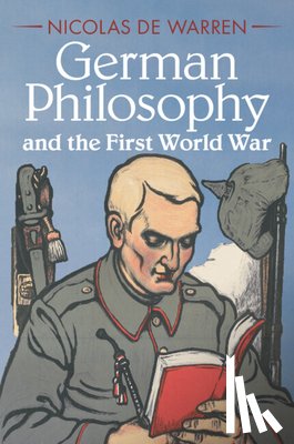 de Warren, Nicolas (Pennsylvania State University) - German Philosophy and the First World War