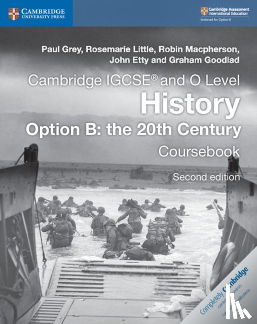 Grey, Paul, Little, Rosemarie, Macpherson, Robin, Etty, John - Cambridge IGCSE® and O Level History Option B: the 20th Century Coursebook