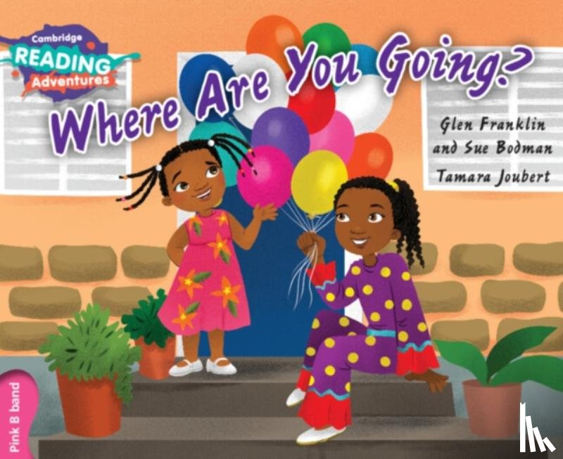 Franklin, Glen, Bodman, Sue - Cambridge Reading Adventures Where Are You Going? Pink B Band