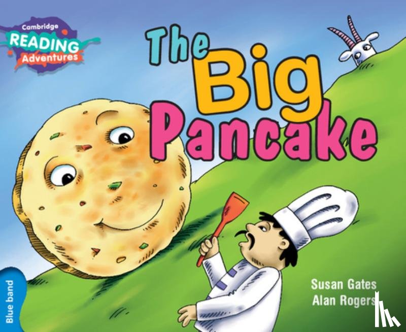 Gates, Susan - Cambridge Reading Adventures The Big Pancake Blue Band