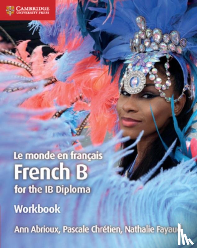 Abrioux, Ann, Chretien, Pascale, Fayaud, Nathalie - Le monde en francais Workbook