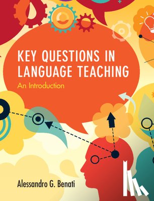 Benati, Alessandro G. (The University of Hong Kong) - Key Questions in Language Teaching