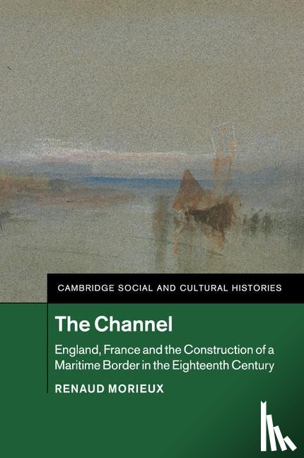 Morieux, Renaud (University of Cambridge) - The Channel