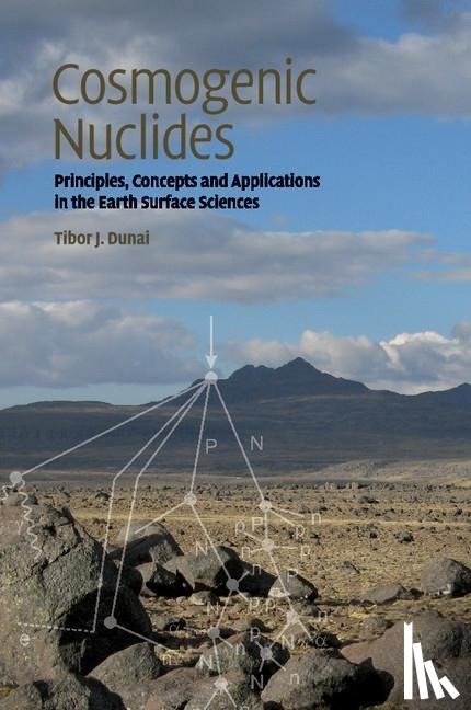 Dunai, Tibor J. (University of Edinburgh) - Cosmogenic Nuclides