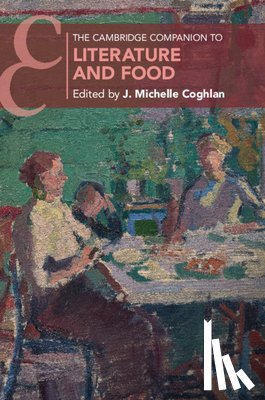  - The Cambridge Companion to Literature and Food