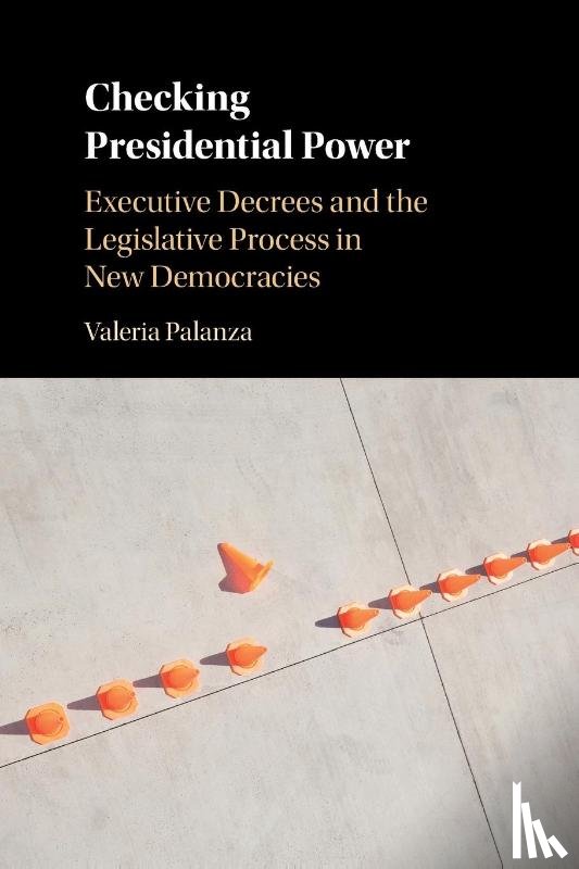 Palanza, Valeria (Pontificia Universidad Catolica de Chile) - Checking Presidential Power