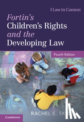 Taylor, Rachel E. (University of Oxford) - Fortin's Children's Rights and the Developing Law