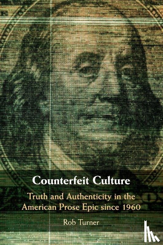 Turner, Rob (University of Exeter) - Counterfeit Culture