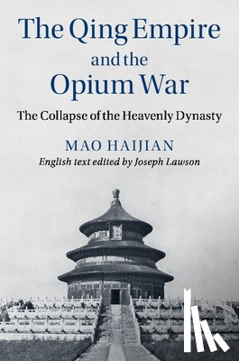 Mao, Haijian - The Qing Empire and the Opium War