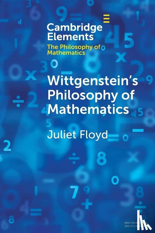 Floyd, Juliet (Boston University) - Wittgenstein's Philosophy of Mathematics