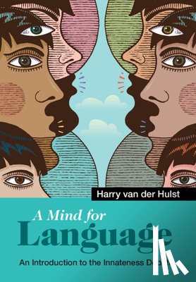 van der Hulst, Harry (University of Connecticut) - A Mind for Language