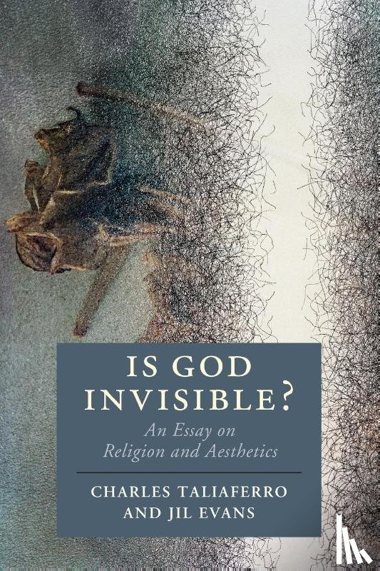 Taliaferro, Charles (St Olaf College, Evans, Jil - Is God Invisible?