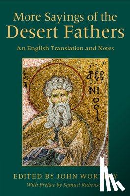 Wortley, John - More Sayings of the Desert Fathers